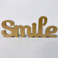 Decorative 'Smile' Sign