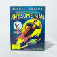 'The Astonishing Secret of Awesome Man' Children's Book