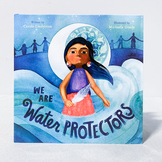 'We Are Water Protectors' Children's Book
